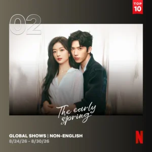 The Early Spring Becomes One of Netflix’s Biggest Non-English Dramas
